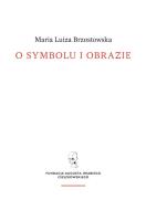 O symbolu i obrazie. Autor: Maria Luiza Brzostowska. SmakLiter.pl Okładka książki O symbolu i obrazie