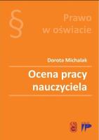 Ocena pracy nauczyciela. Autor: Michalak Dorota. SmakLiter.pl Okładka książki Ocena pracy nauczyciela