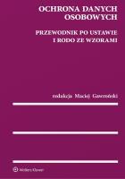 Okładka książki Ochrona danych osobowych Przewodnik po ustawie i RODO ze wzorami