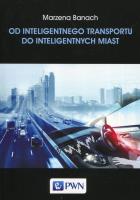 Okładka książki Od inteligentnego transportu do inteligentnych miast