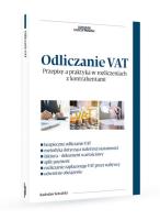 Odliczanie VAT Przepisy a praktyka w rozliczeniach z kontrahentami. Autor: Kowalski Radosław. SmakLiter.pl Okładka książki Odliczanie VAT Przepisy a praktyka w rozliczeniach z kontrahentami