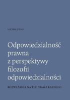 Odpowiedzialność prawna z perspektywy filozofii odpowiedzialności. Autor: Peno Michał. SmakLiter.pl Okładka książki Odpowiedzialność prawna z perspektywy filozofii odpowiedzialności