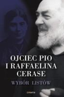 Ojciec Pio i Raffaelina Cerase Wybór listów. Autor: Ojciec Pio i Raffaelina Cerase. SmakLiter.pl Okładka książki Ojciec Pio i Raffaelina Cerase Wybór listów