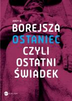Okładka książki OSTANIEC CZYLI OSTATNI ŚWIADEK