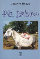 Pan Dziecko. Autor: A. Jolanta Mazur. SmakLiter.pl Okładka książki Pan Dziecko