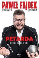 PAWEŁ FAJDEK PETARDA. Autor: Paweł Fajdek, Hochstim Paweł, Paweł Skraba. SmakLiter.pl Okładka książki PAWEŁ FAJDEK PETARDA