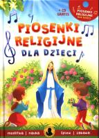 PIOSENKI RELIGIJNE DLA DZIECI. Autor: Opracowanie zbiorowe. SmakLiter.pl Okładka książki PIOSENKI RELIGIJNE DLA DZIECI