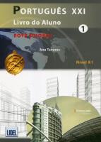 Portugues XXI 1 Livro do Aluno. Autor: Tavares Ana. SmakLiter.pl Okładka książki Portugues XXI 1 Livro do Aluno