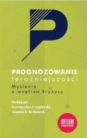 Prognozowanie teraźniejszości. Autor: Czapliński Przemysław, Joanna B. Bednarek. SmakLiter.pl Okładka książki Prognozowanie teraźniejszości