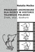 Okładka książki Programy animowane dla dzieci w historii Telewizji Polskiej