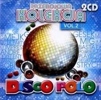 Przebojowa Kolekcja Disco Polo vol. 2 (2CD). Autor: praca zbiorowa. SmakLiter.pl Okładka książki Przebojowa Kolekcja Disco Polo vol. 2 (2CD)