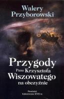 Przygody Pana Krzysztofa Wiszowatego na obczyźnie. Autor: Walery Przyborowski. SmakLiter.pl Okładka książki Przygody Pana Krzysztofa Wiszowatego na obczyźnie