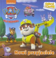 Okładka książki Psi Patrol. Odkrywaj i czytaj. Nowi przyjaciele