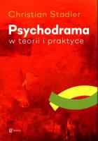 Psychodrama w teorii i praktyce. Autor: Christian Stadler. SmakLiter.pl Okładka książki Psychodrama w teorii i praktyce
