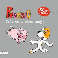 REKSIO ZABAWA W CHOWANEGO WYD. 2. Autor: Szarf Maria. SmakLiter.pl Okładka książki REKSIO ZABAWA W CHOWANEGO WYD. 2