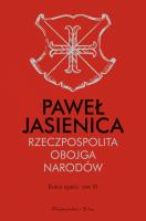 Rzeczpospolita Obojga Narodów. Dzieje agonii. Tom. Autor: Jasienica Paweł. SmakLiter.pl Okładka książki Rzeczpospolita Obojga Narodów. Dzieje agonii. Tom