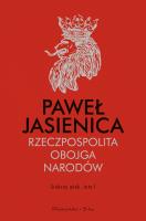 Rzeczpospolita Obojga Narodów. Srebrny wiek. Tom I. Autor: Jasienica Paweł. SmakLiter.pl Okładka książki Rzeczpospolita Obojga Narodów. Srebrny wiek. Tom I