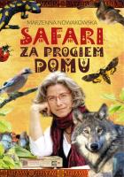 Safari za progiem domu. Autor: MARZENNA NOWAKOWSKA. SmakLiter.pl Okładka książki Safari za progiem domu