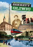 Sekrety Gliwic. Autor: Beata Pomykalska, Paweł Pomykalski. SmakLiter.pl Okładka książki Sekrety Gliwic