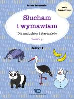 Słucham i wymawiam. Zeszyt 1. Głoski b, p. Autor: Senkowska Bożena. SmakLiter.pl Okładka książki Słucham i wymawiam. Zeszyt 1. Głoski b, p
