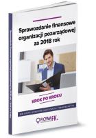 Sprawozdanie finansowe organizacji pozarządowej za 2018 rok - krok po kroku. Autor: Trzpioła Katarzyna. SmakLiter.pl Okładka książki Sprawozdanie finansowe organizacji pozarządowej za 2018 rok - krok po kroku
