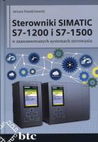 Sterowniki SIMATIC S7-1200 i S7-1500 w zaawansowanych systemach sterowania. Autor: Kwaśniewski Janusz. SmakLiter.pl Okładka książki Sterowniki SIMATIC S7-1200 i S7-1500 w zaawansowanych systemach sterowania