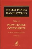 System Prawa Handlowego T.10 Prawo karne gosp. w.2. Autor: Zawłocki Robert. SmakLiter.pl Okładka książki System Prawa Handlowego T.10 Prawo karne gosp. w.2