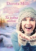 Okładka książki TA JEDNA MIŁOŚĆ