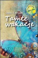 Tamte wakacje. Autor: Sarah Taylor. SmakLiter.pl Okładka książki Tamte wakacje
