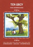 TEN OBCY IRENY JURGIELEWICZOWEJ STRESZCZENIE ANALIZA INTERPRETACJA WYD. 3. Autor: Marszał Agnieszka. SmakLiter.pl Okładka książki TEN OBCY IRENY JURGIELEWICZOWEJ STRESZCZENIE ANALIZA INTERPRETACJA WYD. 3