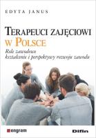 Terapeuci zajęciowi w Polsce. Autor: Januszewska Edyta. SmakLiter.pl Okładka książki Terapeuci zajęciowi w Polsce
