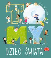 To MY dzieci świata. Autor: Eliza Piotrowska. SmakLiter.pl Okładka książki To MY dzieci świata