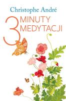 Trzy minuty medytacji. Autor: André Christophe. SmakLiter.pl Okładka książki Trzy minuty medytacji