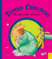 Tupcio Chrupcio. Nie dam sobie dokuczać w.2018. Autor: Eliza Piotrowska. SmakLiter.pl Okładka książki Tupcio Chrupcio. Nie dam sobie dokuczać w.2018