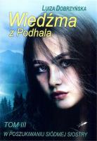 Wiedźma z Podhala. Autor: Dobrzyńska Luiza. SmakLiter.pl Okładka książki Wiedźma z Podhala