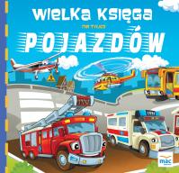 WIELKA KSIĘGA NIE TYLKO POJAZDÓW. Autor: Marczewska Magdalena. SmakLiter.pl Okładka książki WIELKA KSIĘGA NIE TYLKO POJAZDÓW
