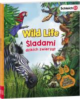 Okładka książki Wild Life. Śladami dzikich zwierząt