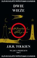 Władca Pierścieni T.2 Dwie wieże w.2018. Autor: J.R.R. Tolkien. SmakLiter.pl Okładka książki Władca Pierścieni T.2 Dwie wieże w.2018