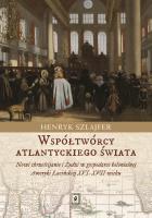 Współtwórcy atlantyckiego świata. Autor: Szlajfer Henryk. SmakLiter.pl Okładka książki Współtwórcy atlantyckiego świata