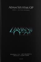 Zamknij oczy. Autor: Adam Szustak OP. SmakLiter.pl Okładka książki Zamknij oczy