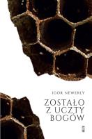 ZOSTAŁO Z UCZTY BOGÓW. Autor: Igor Newerly. SmakLiter.pl Okładka książki ZOSTAŁO Z UCZTY BOGÓW