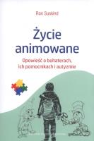Życie animowane. Opowieść o bohaterach, ich pomocn. Autor: Ron Suskind. SmakLiter.pl Okładka książki Życie animowane. Opowieść o bohaterach, ich pomocn