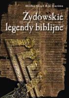 Żydowskie legendy biblijne. Autor: Micha Josef Bin Gorion. SmakLiter.pl Okładka książki Żydowskie legendy biblijne