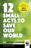 12 Small Acts to Save Our World. Wydawca: Century. SmakLiter.pl Opakowanie 12 Small Acts to Save Our World