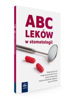 ABC leków w stomatologii. Autor: Niemiec-Knaś Małgorzata, Małgorzata Bartold‑Kuryś, Joanna Kłossowska, Karolina Niedziołko‑Bagniuk, Wilmowska Iwona. SmakLiter.pl Okładka książki ABC leków w stomatologii