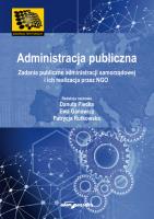 Administracja publiczna Zadania publiczne administracji samorządowej i ich realizacja przez NGO. Autor: Plecka Danuta, Ewa Ganowicz (red.), Patrycja Rutkowska. SmakLiter.pl Okładka książki Administracja publiczna Zadania publiczne administracji samorządowej i ich realizacja przez NGO