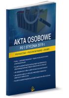 Akta osobowe po 1 stycznia 2019 Prowadzenie przechowywanie zmiany. Autor: Wrońska-Zblewska Katarzyna, Frączek Monika. SmakLiter.pl Okładka książki Akta osobowe po 1 stycznia 2019 Prowadzenie przechowywanie zmiany