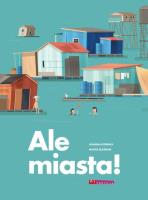 Ale miasta!. Autor: Joanna Łozińska. SmakLiter.pl Okładka książki Ale miasta!