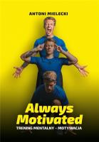 Always Motivated. Autor: Mielecki Antoni. SmakLiter.pl Okładka książki Always Motivated