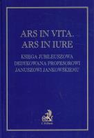 Opakowanie Ars in vita Ars in iure Księga jubileuszowa dedykowana profesorowi Januszowi Jankowskiemu